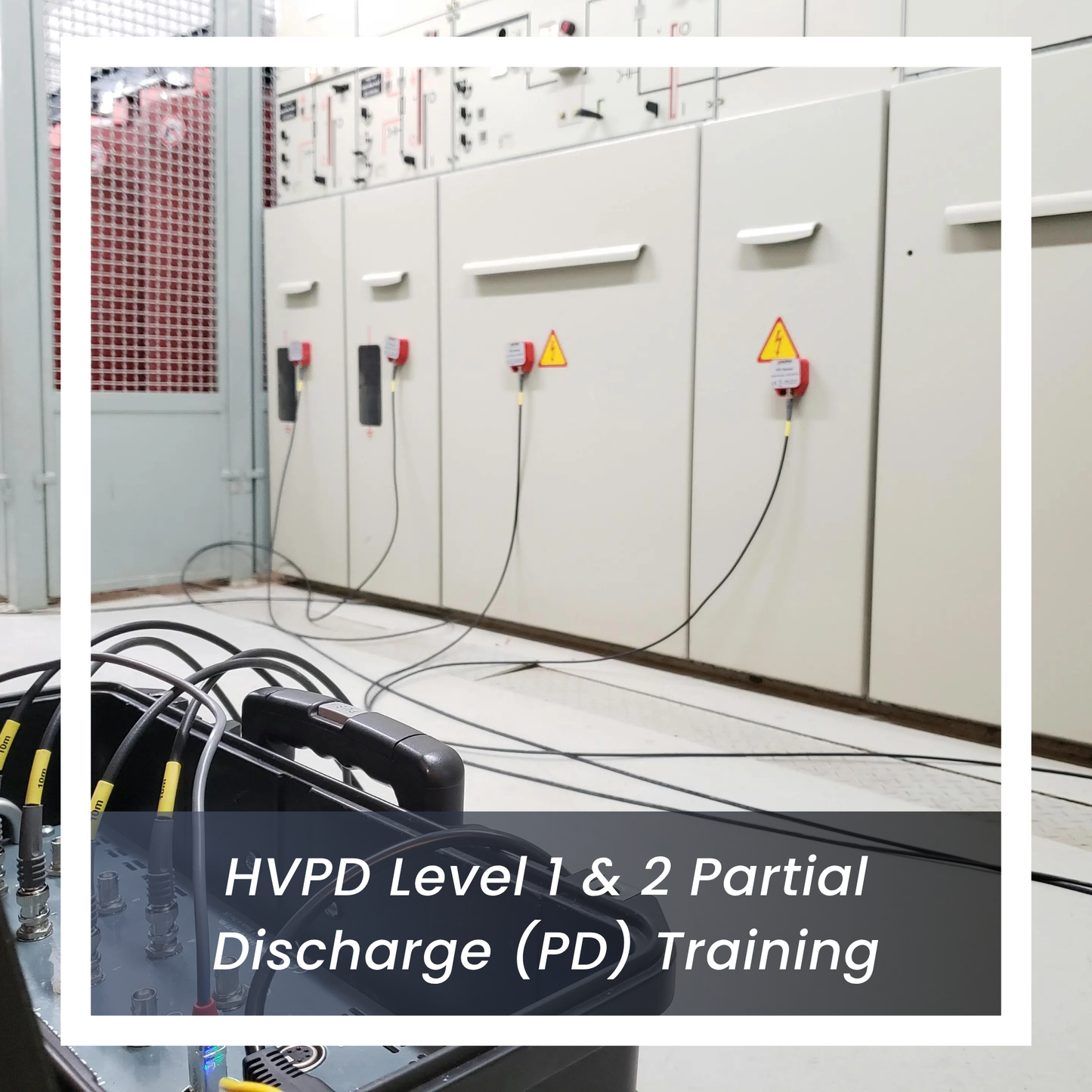 Monitra HVPD Level 1 & 2 Partial Discharge Course